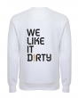 Preview: WE LIKE IT DIRTY SWEATER